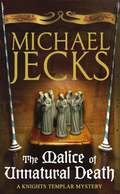 Book cover of: Malice of Unnatural Death (Last Templar Mysteries 22). By: Michael Jecks
