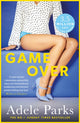Book cover of: Game Over. By: Adele Parks
