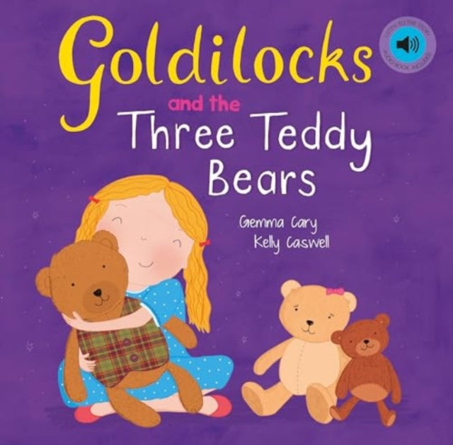 Book cover of: Goldilocks and the Three Teddy Bears. By: theworks