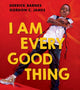 Book cover of: I Am Every Good Thing