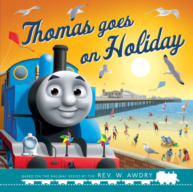 Book cover of: Thomas & Friends: Thomas Goes on Holiday. By: Thomas & Thomas & Friends