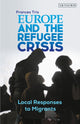 Book cover of: Europe and the Refugee Crisis. By: Frances Trix