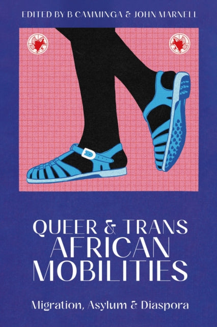 Book cover of: Queer and Trans African Mobilities. By: B Camminga