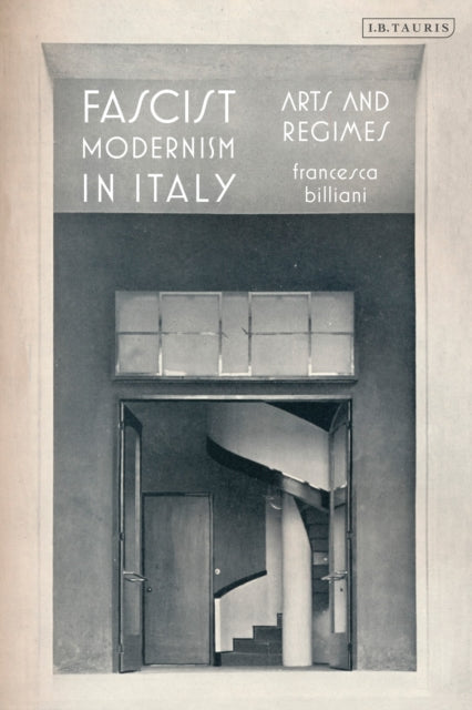 Book cover of: Fascist Modernism in Italy. By: Francesca Billiani