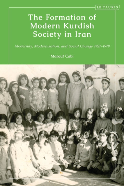 Book cover of: Formation of Modern Kurdish Society in Iran. By: Marouf Cabi