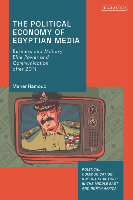 Book cover of: Political Economy of Egyptian Media. By: Maher Hamoud