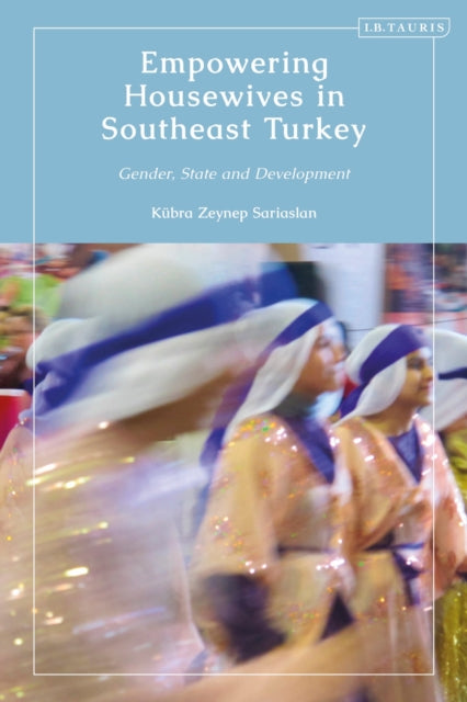 Book cover of: Empowering Housewives in Southeast Turkey