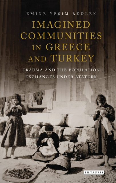 Book cover of: Imagined Communities in Greece and Turkey. By: Emine Yesim Bedlek