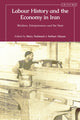 Book cover of: Labour History and the Economy in Iran