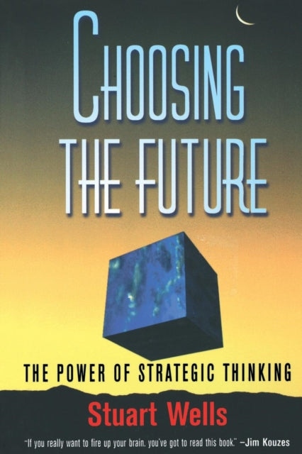 Book cover of: Choosing the Future. By: Stuart Wells