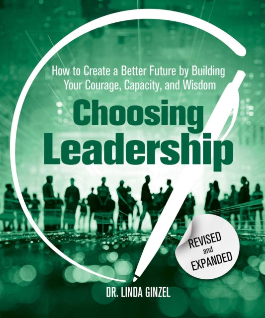 Book cover of: Choosing Leadership: Revised and Expanded. By: Linda Ginzel Ph.D.