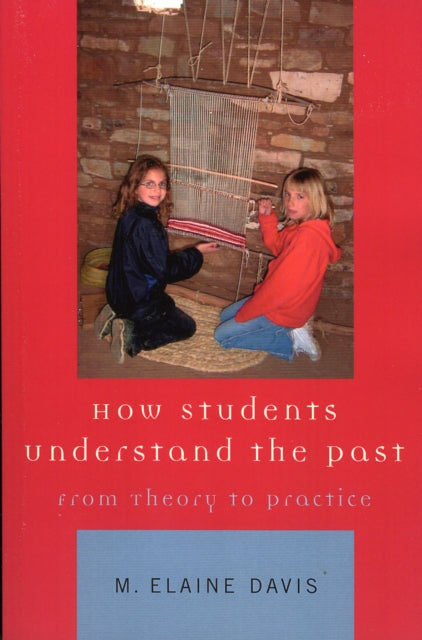 Book cover of: How Students Understand the Past