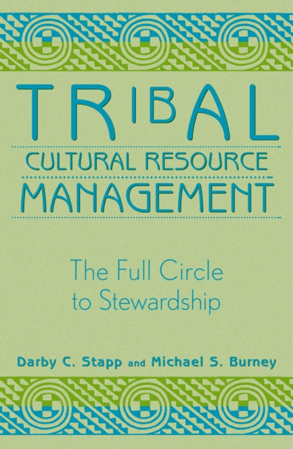 Book cover of: Tribal Cultural Resource Management. By: Stapp Darby C.