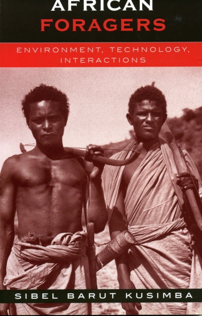 Book cover of: African Foragers. By: Sibel Barut Kusimba