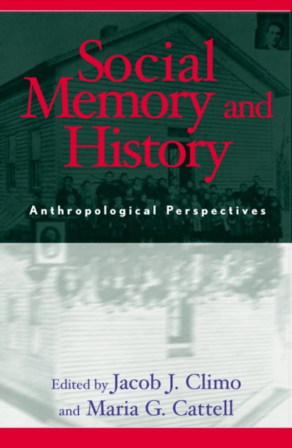 Book cover of: Social Memory and History. By: Climo Jacob J.