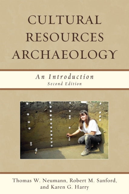 Book cover of: Cultural Resources Archaeology. By: Thomas William Neumann