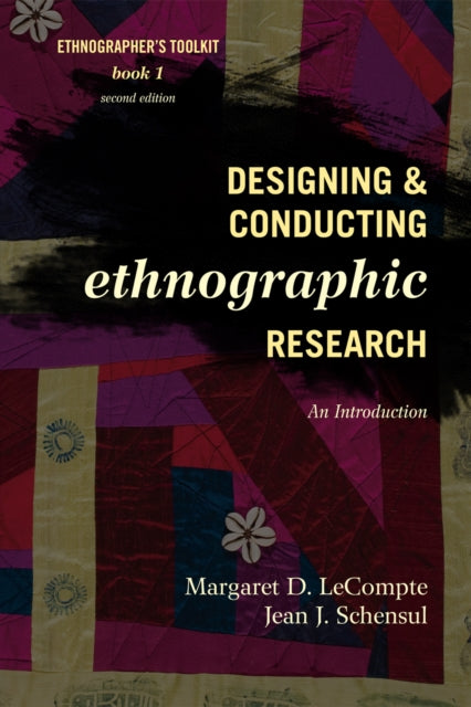 Book cover of: Designing and Conducting Ethnographic Research. By: Margaret Diane LeCompte