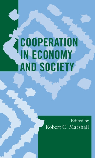 Book cover of: Cooperation in Economy and Society. By: Marshall, Robert C.
