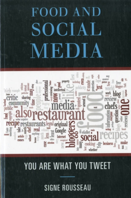 Book cover of: Food and Social Media. By: Signe Rousseau