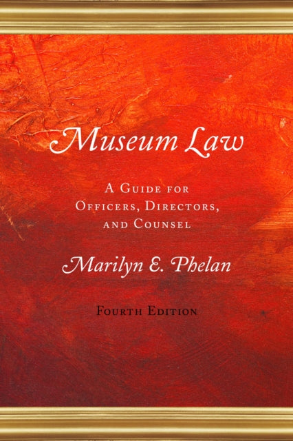 Book cover of: Museum Law. By: Marilyn E. Phelan