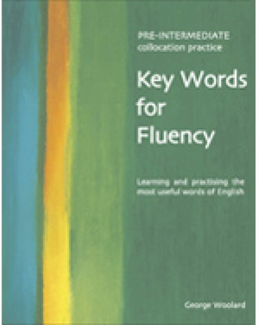 Book cover of: Key Words for Fluency Pre-Intermediate. By: George C. Woolard