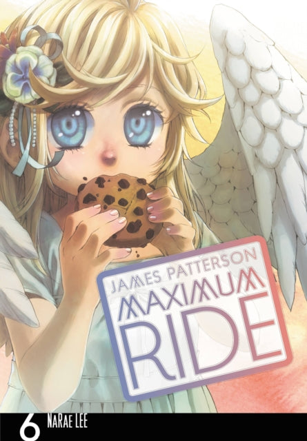 Book cover of: Maximum Ride: The Manga, Vol. 6. By: NaRae Lee
