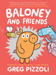 Book cover of: Baloney and Friends. By: Greg Pizzoli