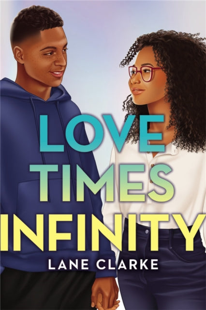 Book cover of: Love Times Infinity. By: Lane Clarke