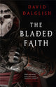 Book cover of: The Bladed Faith. By: David Dalglish