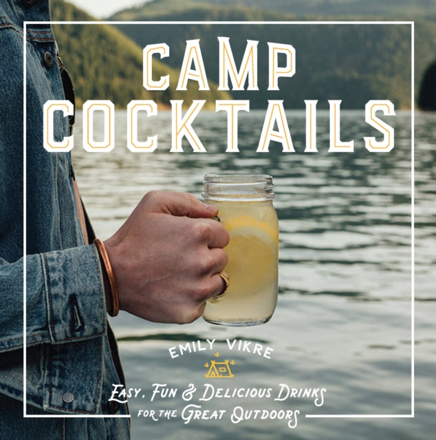Book cover of: Camp Cocktails. By: Dan Oskey