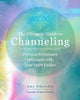 Book cover of: Ultimate Guide to Channeling. By: Amy Sikarskie