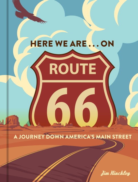 Book cover of: Here We Are . . . on Route 66. By: Jim Hinckley