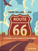 Book cover of: Here We Are . . . on Route 66. By: Jim Hinckley