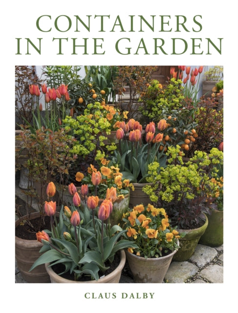 Book cover of: Containers in the Garden. By: Claus Dalby