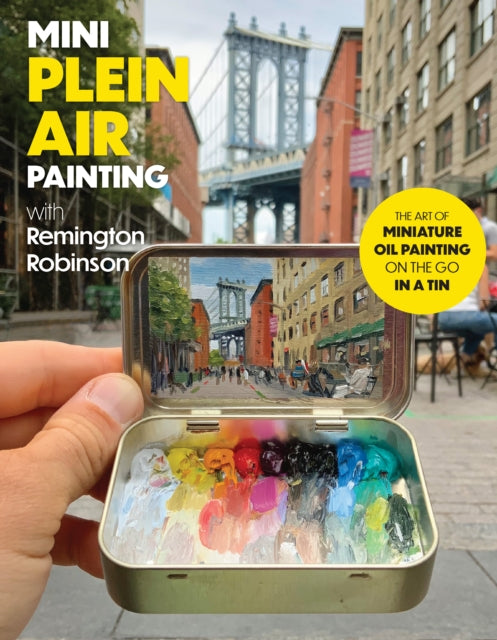Book cover of: Mini Plein Air Painting with Remington Robinson. By: Remington Robinson
