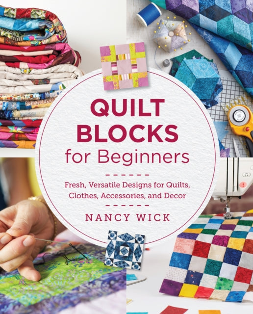Book cover of: Quilt Blocks for Beginners. By: Nancy Wick