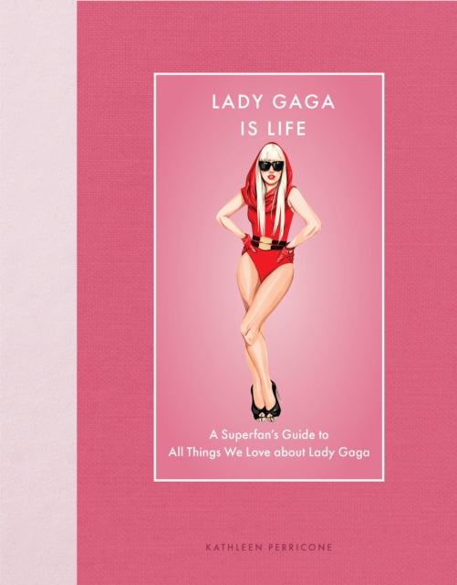 Book cover of: Lady Gaga Is Life