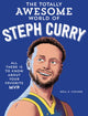 Book cover of: Totally Awesome World of Steph Curry. By: Neal E. Fischer