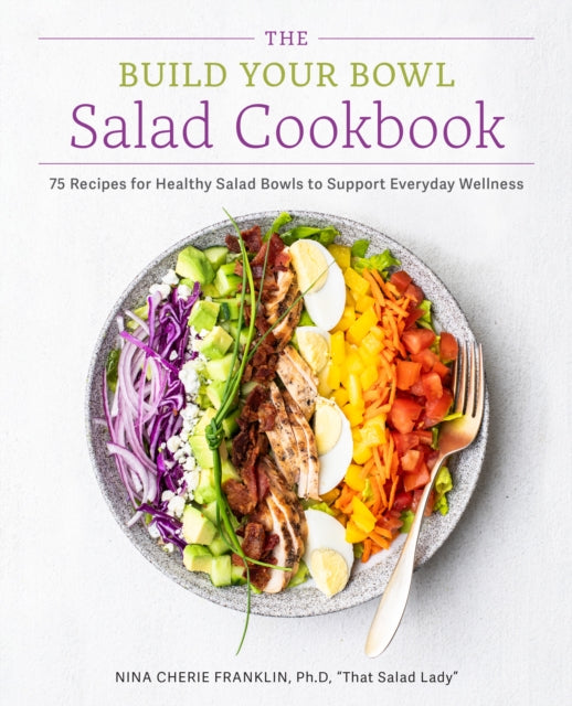 Book cover of: Build Your Bowl Salad Cookbook