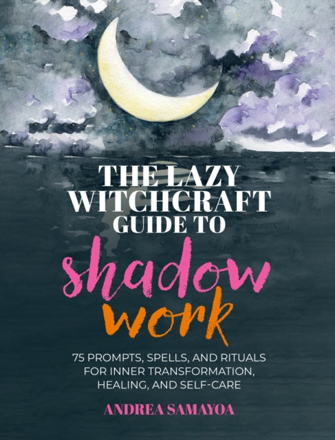 Lazy Witchcraft Guide to Shadow Work
