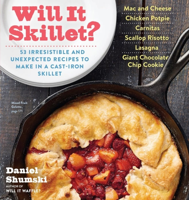 Book cover of: Will It Skillet?. By: Daniel Shumski