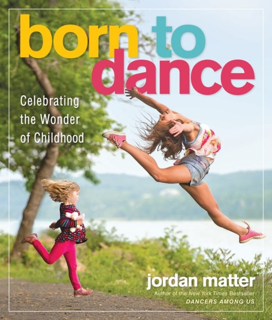 Book cover of: Born to Dance. By: Jordan Matter
