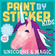 Paint by Sticker Kids: Unicorns & Magic, Create 10 Pictures One Sticker at a Time! Includes Glitter Stickers 9780761193647 Workman Publishing