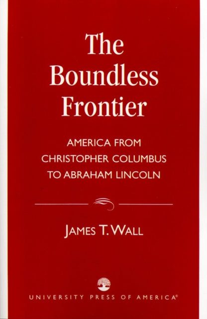 Book cover of: Boundless Frontier. By: James T. Wall