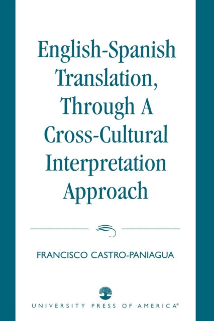 Book cover of: English-Spanish Translation, through a Cross-Cultural Interpretation Approach