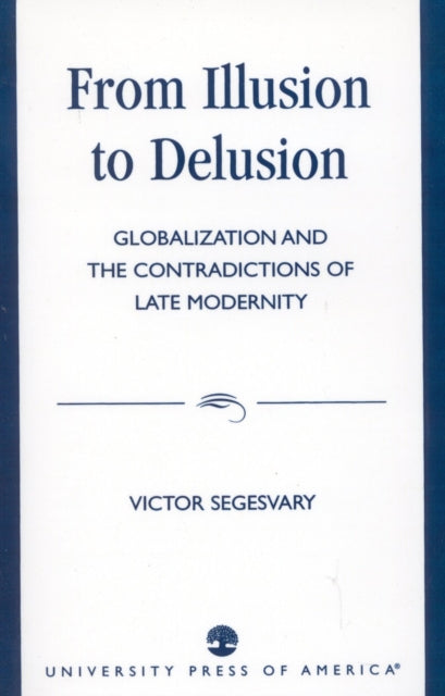 Book cover of: From Illusion to Delusion. By: Victor Segesvary