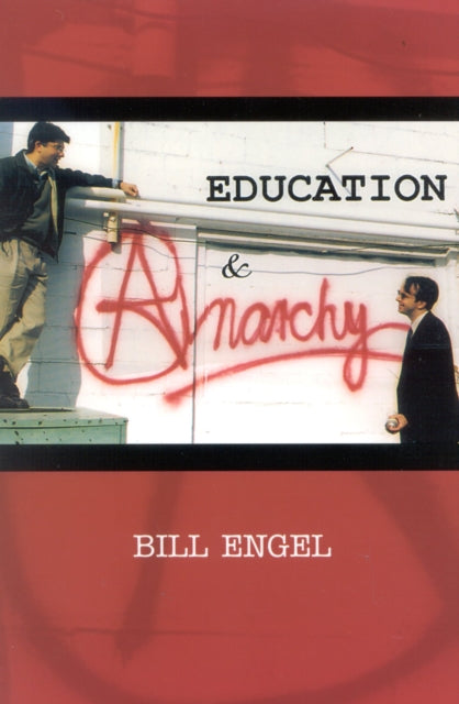 Book cover of: Education and Anarchy. By: Bill Engel