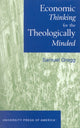 Book cover of: Economic Thinking for the Theologically Minded