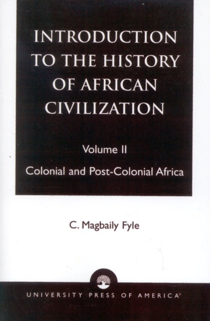 Book cover of: Introduction to the History of African Civilization. By: Fyle, C. Magbaily