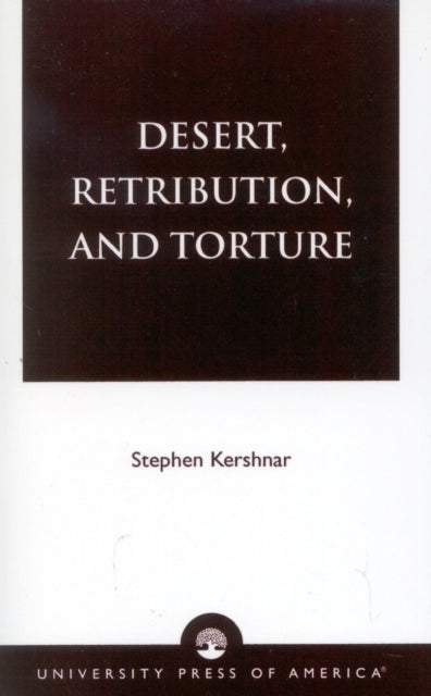 Book cover of: Desert, Retribution, and Torture